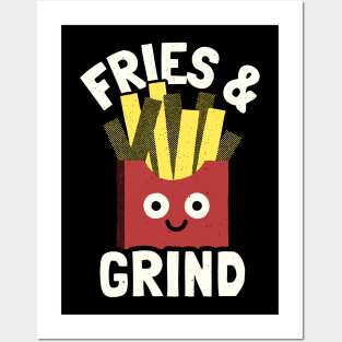 Fries And Grind - French Fries Lover Posters and Art